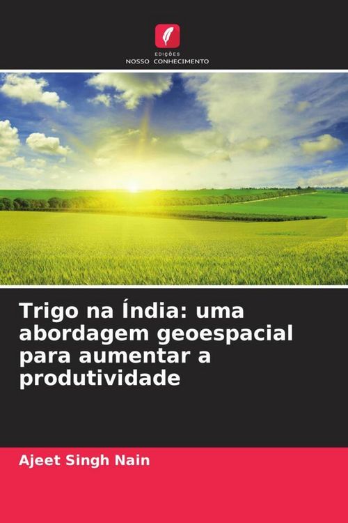 Produktbild: Trigo na &Iacute;ndia: uma abordagem geoespacial para aumentar a produtividade