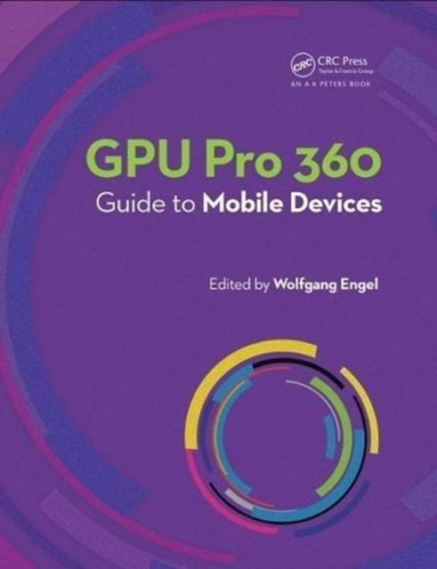 Produktbild: Gpu Pro 360 Guide to Mobile Devices