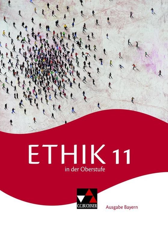 Produktbild: Ethik in der Oberstufe &ndash; Ausgabe Bayern / Ethik in der Oberstufe Bayern 11