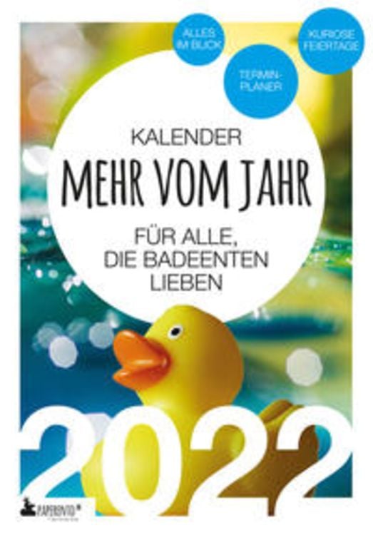 Bild vom Artikel Badeenten Kalender 2022: Mehr vom Jahr - für alle, die Badeenten lieben vom Autor Vitus Marx