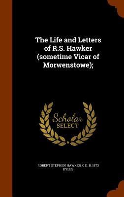 Produktbild: The Life and Letters of R.S. Hawker (sometime Vicar of Morwenstowe);