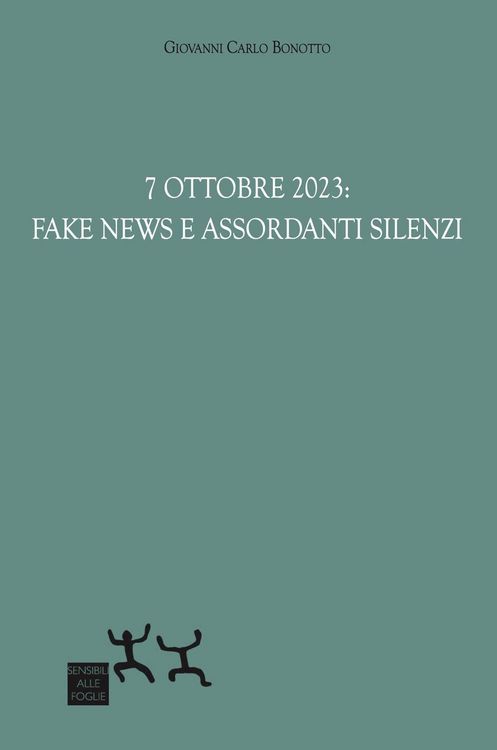 Produktbild: 7 ottobre 2023: fake news e assordanti silenzi