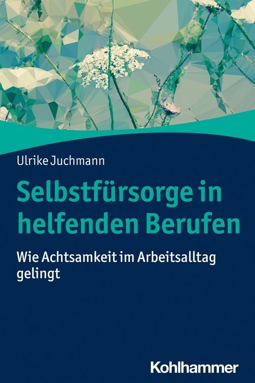 Produktbild: Selbstf&uuml;rsorge in helfenden Berufen