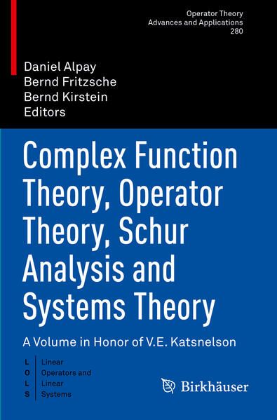 Produktbild: Complex Function Theory, Operator Theory, Schur Analysis and Systems Theory