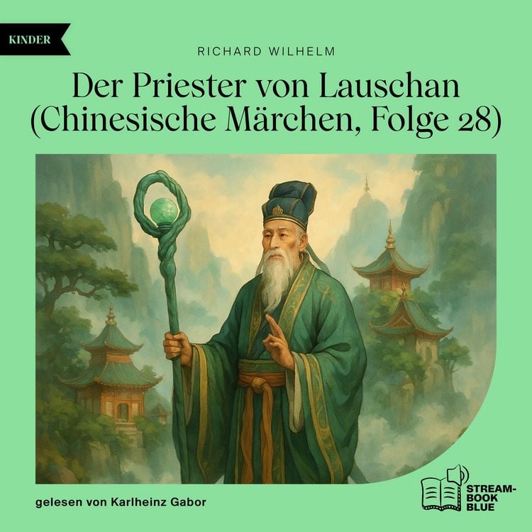 Produktbild: Der Priester von Lauschan (Chinesische M&auml;rchen, Folge 28)