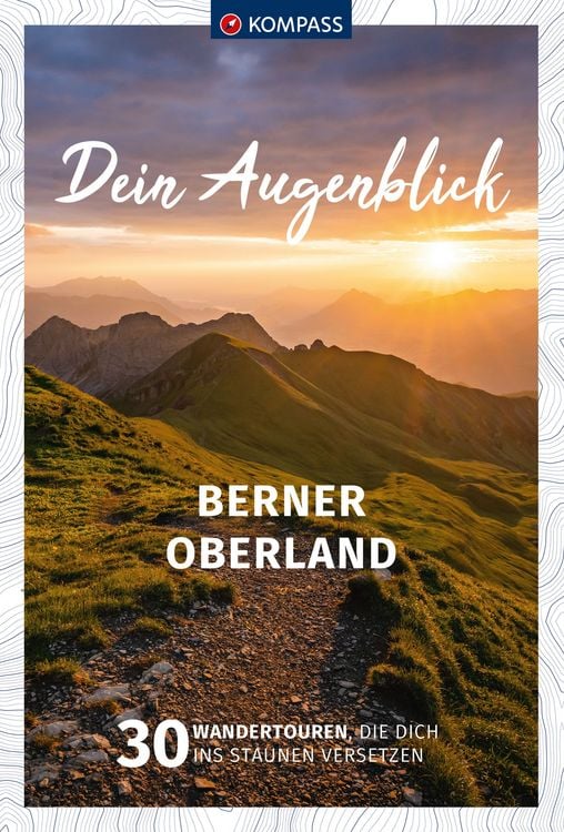 Produktbild: KOMPASS Dein Augenblick Berner Oberland