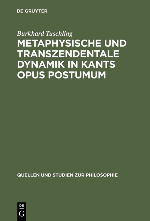 Produktbild: Metaphysische und transzendentale Dynamik in Kants opus postumum