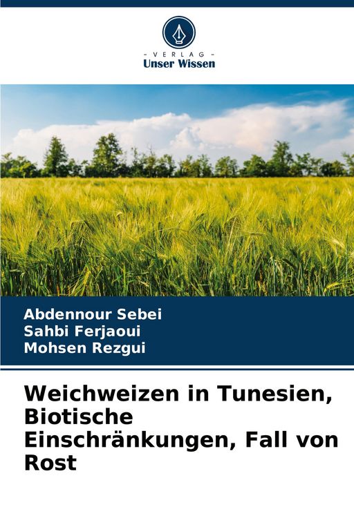 Produktbild: Weichweizen in Tunesien, Biotische Einschr&auml;nkungen, Fall von Rost