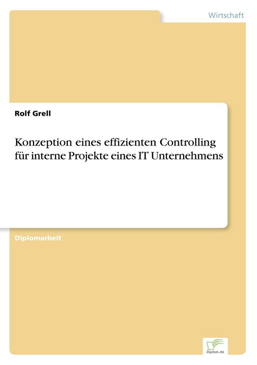 Produktbild: Konzeption eines effizienten Controlling f&uuml;r interne Projekte eines IT Unternehmens