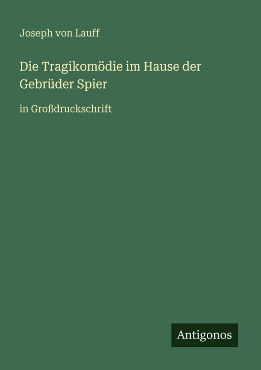 Produktbild: Die Tragikom&ouml;die im Hause der Gebr&uuml;der Spier
