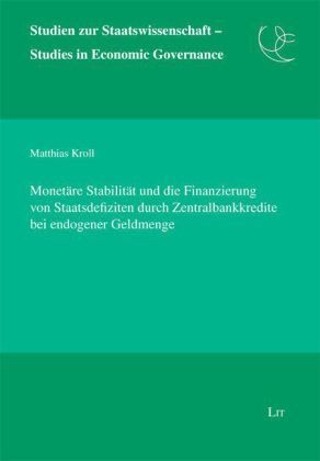 Produktbild: Monet&auml;re Stabilit&auml;t und die Finanzierung von Staatsdefiziten durch Zentralbankkredite bei endogener Geldmenge