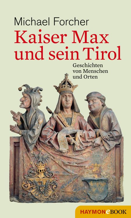 Produktbild: Kaiser Max und sein Tirol