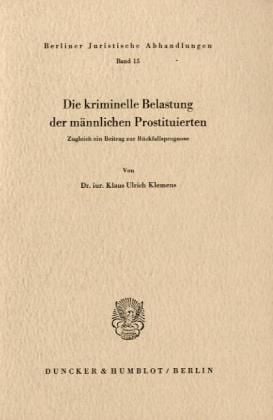 Produktbild: Die kriminelle Belastung der m&auml;nnlichen Prostituierten.