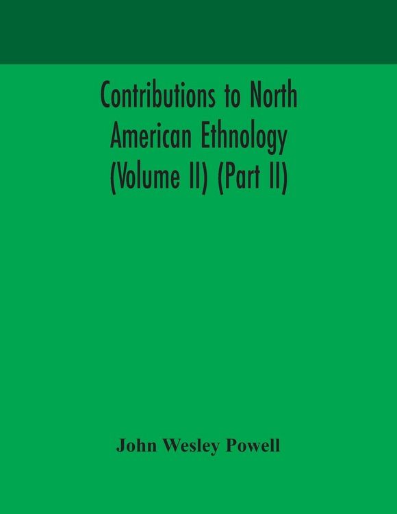 Produktbild: Contributions To North American Ethnology (Volume Ii) (Part Ii)