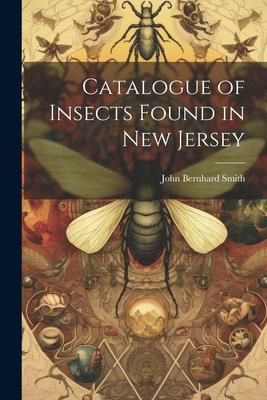 Produktbild: Catalogue of Insects Found in New Jersey