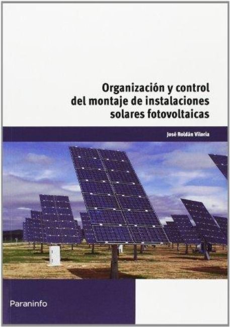 Produktbild: Organizaci&oacute;n y control del montaje de instalaciones solares fotovoltaicas. Certificados de profesionalidad. Organizaci&oacute;n y proyectos de instalaciones solares fotovoltaicas
