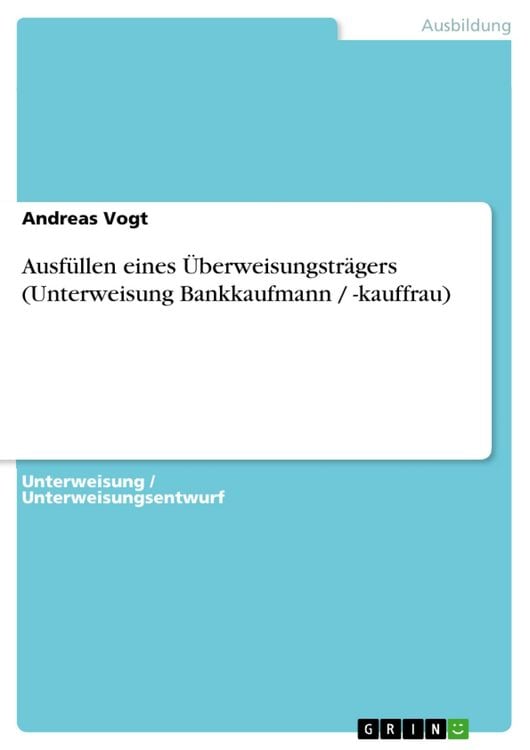 Produktbild: Ausf&uuml;llen eines &Uuml;berweisungstr&auml;gers (Unterweisung Bankkaufmann / -kauffrau)