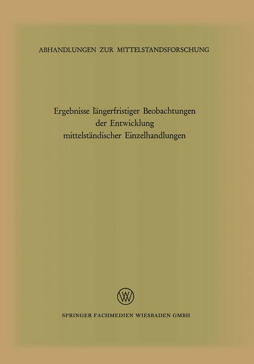 Produktbild: Ergebnisse l&auml;ngerfristiger Beobachtungen der Entwicklung mittelst&auml;ndischer Einzelhandlungen