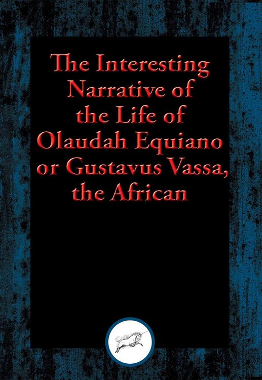 Produktbild: The Interesting Narrative of the Life of Olaudah Equiano, or Gustavus Vassa, the African