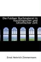 Produktbild: Die Fuldaer Buchmalerei in Karolingischer Und Ottonischer Zeit