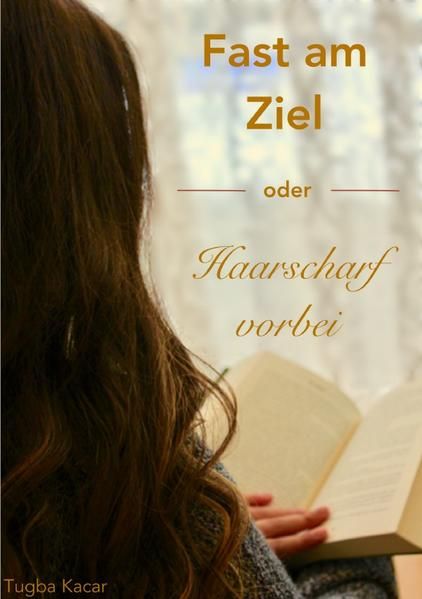 Produktbild: Fast am Ziel - oder - Haarscharf vorbei!