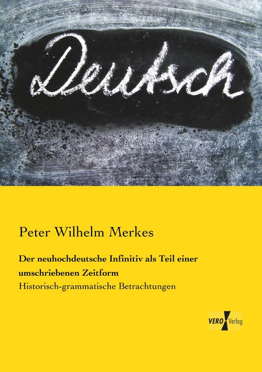 Produktbild: Der neuhochdeutsche Infinitiv als Teil einer umschriebenen Zeitform