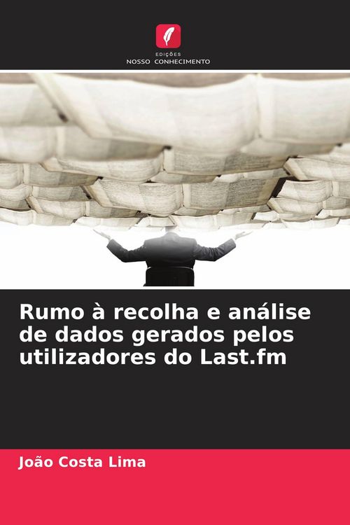 Produktbild: Rumo &agrave; recolha e an&aacute;lise de dados gerados pelos utilizadores do Last.fm