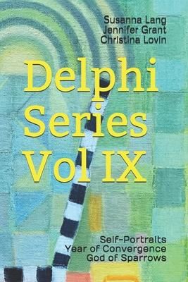 Produktbild: Delphi Series Vol IX: Self-Portraits, Year of Convergence, God of Sparrows