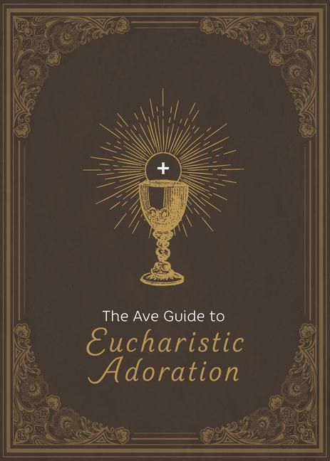 Produktbild: The Ave Guide to Eucharistic Adoration