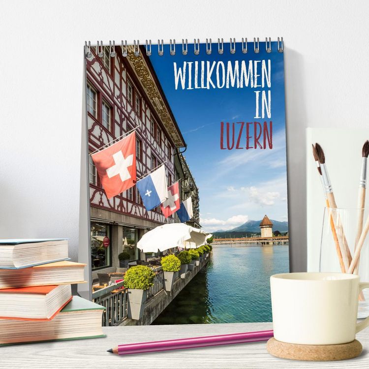 Produktbild: Willkommen in Luzern (Tischkalender 2026 DIN A5 hoch), CALVENDO Monatskalender