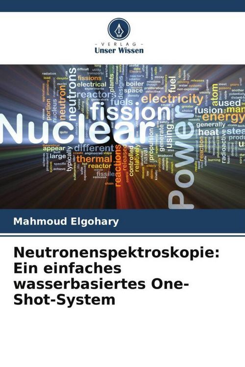 Produktbild: Neutronenspektroskopie: Ein einfaches wasserbasiertes One-Shot-System