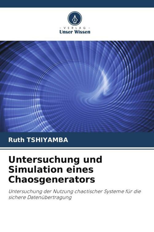 Produktbild: Untersuchung und Simulation eines Chaosgenerators