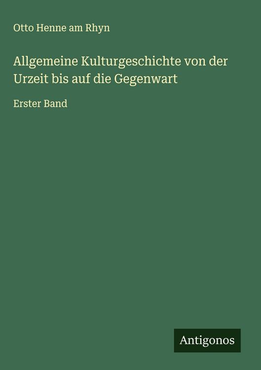 Produktbild: Allgemeine Kulturgeschichte von der Urzeit bis auf die Gegenwart