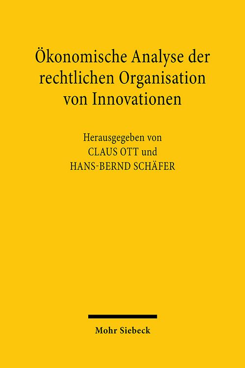 Produktbild: &Ouml;konomische Analyse der rechtlichen Organisation von Innovationen