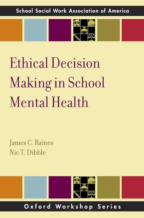 Produktbild: Raines, J: Ethical Decision Making in School Mental Health