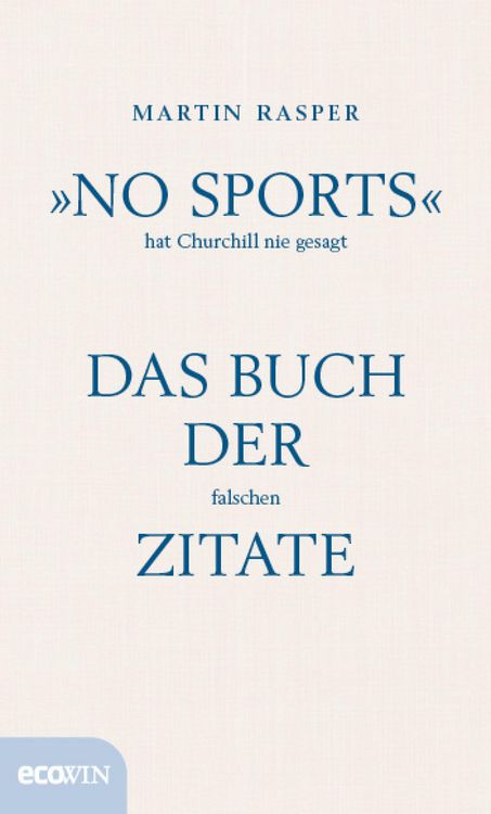 Produktbild: &raquo;No Sports&laquo; hat Churchill nie gesagt