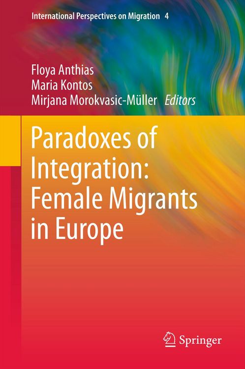 Produktbild: Paradoxes of Integration: Female Migrants in Europe