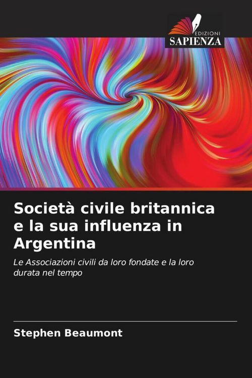 Produktbild: Societ&agrave; civile britannica e la sua influenza in Argentina