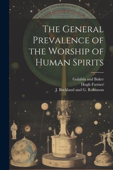 Produktbild: The General Prevalence of the Worship of Human Spirits
