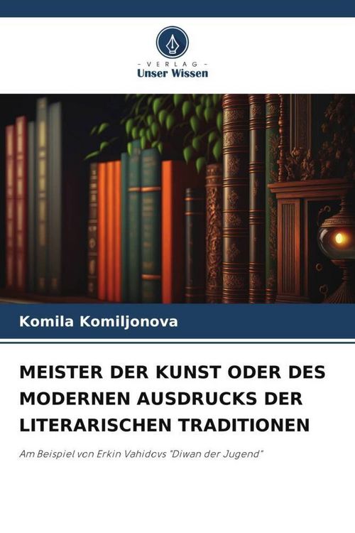 Produktbild: Meister der Kunst Oder des Modernen Ausdrucks der Literarischen Traditionen
