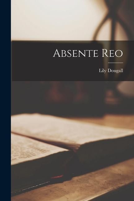 Produktbild: Absente Reo [microform]