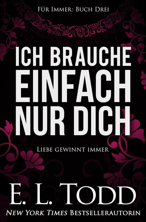 Produktbild: Ich brauche einfach nur Dich (F&uuml;r Immer, #3)
