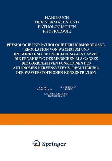 Produktbild: Physiologie und Pathologie der Hormonorgane; Regulation von Wachstum und Entwicklung; die Verdauung als Ganzes; die Ern&auml;hrung des Menschen als Ganzes;