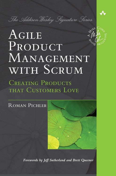 Produktbild: Agile Product Management with Scrum: Creating Products that Customers Love