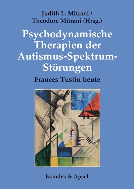 Produktbild: Psychodynamische Therapien der Autismus-Spektrum-St&ouml;rungen