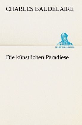 Produktbild: Die k&uuml;nstlichen Paradiese