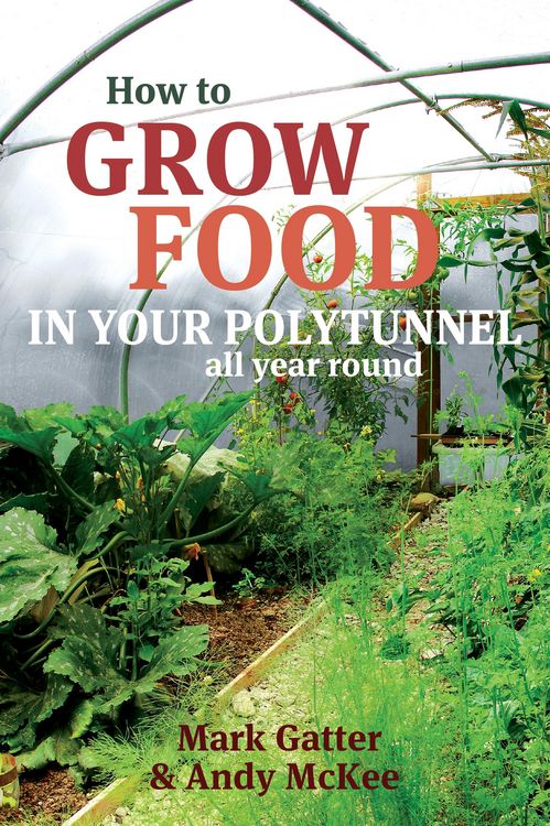 Produktbild: How to Grow Food in Your Polytunnel