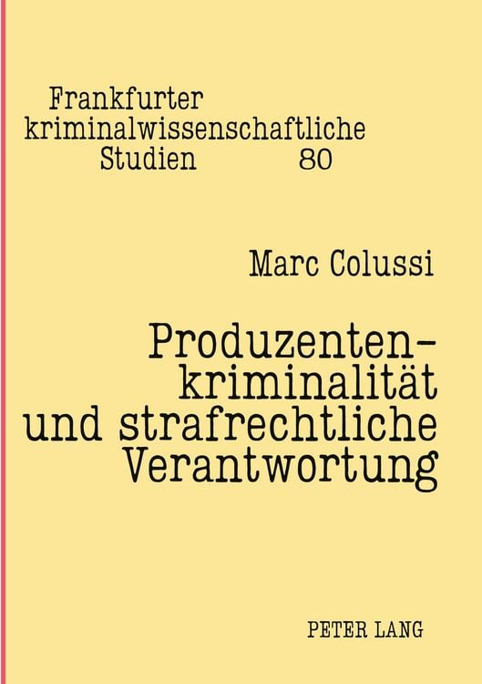 Produktbild: Produzentenkriminalität und strafrechtliche Verantwortung