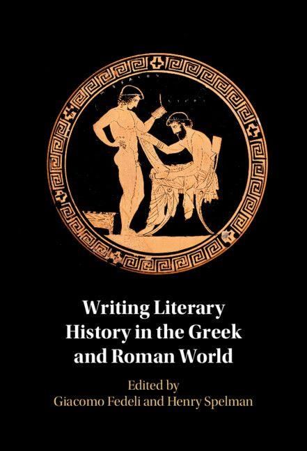 Produktbild: Writing Literary History in the Greek and Roman World