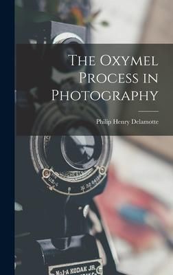 Produktbild: The Oxymel Process in Photography